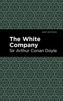 The White Company by Arthur Conan Doyle