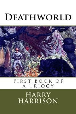 Deathworld: First book of a Triogy by Harry Harrison