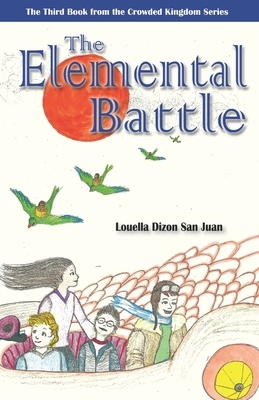 The Elemental Battle by Louella Dizon San Juan