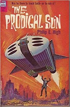 The Prodigal Sun by Philip E. High