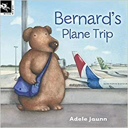 Bernard's Plane Trip by Adele Jaunn