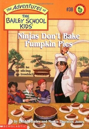 Ninjas Don't Bake Pumpkin Pies by Debbie Dadey, Marcia Thornton Jones, John Steven Gurney