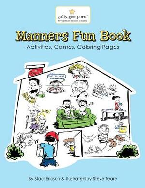 Manners Fun Book: A fun workbook with activities for pre-k through elementary school years by Staci Ericson