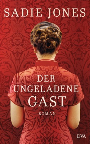 Der ungeladene Gast by Sadie Jones