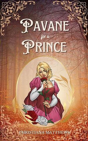 Pavane for a Prince by Christiana Matthews
