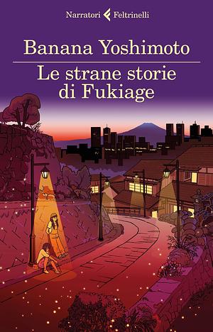 Le strane storie di Fukiage by Banana Yoshimoto