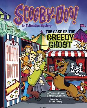 Scooby-Doo! an Estimation Mystery: The Case of the Greedy Ghost by Thomas K. Adamson, Heather Adamson