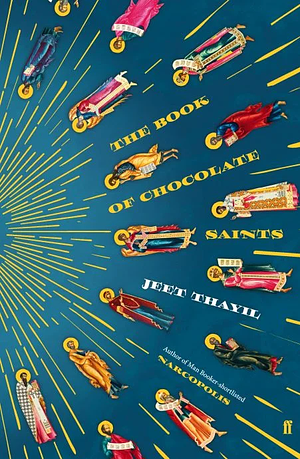 Book Of Chocolate Saints by Jeet Thayil