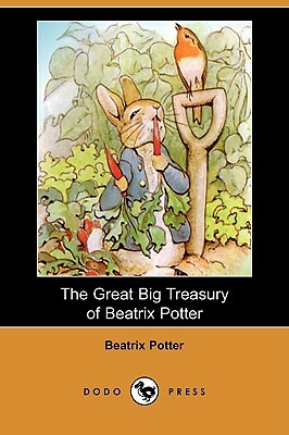 The Great Big Treasury of Beatrix Potter (Dodo Press) by Beatrix Potter
