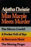 Miss Marple Meets Murder: The Mirror Crack'd / A Pocket Full of Rye / At Bertram's Hotel / The Moving Finger by Agatha Christie