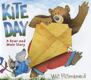 Kite Day: A Bear and Mole Story by Will Hillenbrand