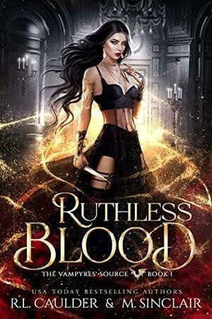 Ruthless Blood by M. Sinclair, R.L. Caulder
