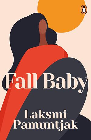 Srikandi (Fall Baby) by Laksmi Pamuntjak