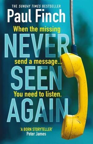 Never Seen Again by Paul Finch