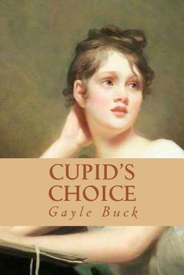 Cupid's Choice by Gayle Buck