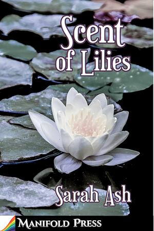 Scent of Lilies by Sarah Ash