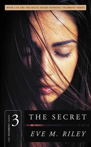 The Secret: A steamy second chance romance by Eve M. Riley, Eve M. Riley