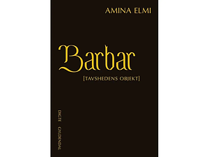 Barbar (Tavshedens objekt) by Amina Elmi