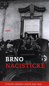 Brno nacistické by Alexandr Brummer