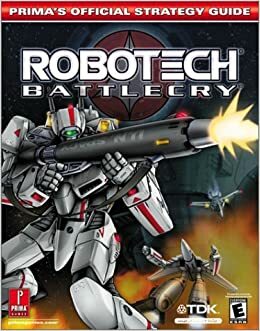 Robotech Battlecry: Prima's Official Strategy Guide by Michael Knight