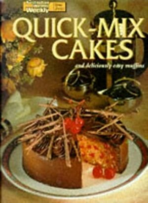 Quick-mix Cakes (Australian Women's Weekly Home Library) by Maryanne Blacker