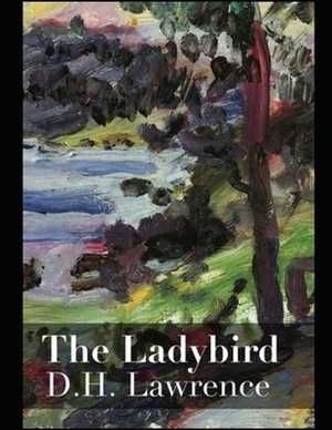 The Ladybird by D.H. Lawrence