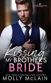 Kissing My Brother's Bride by Molly McLain