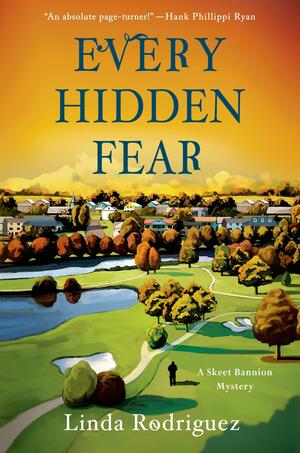 Every Hidden Fear by Linda Rodriguez