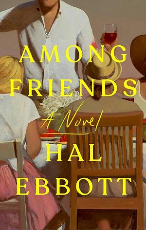 Among Friends by Hal Ebbott