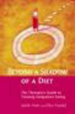 Beyond a Shadow of a Diet: The Therapist's Guide to Treating Compulsive Eating Disorders by Judith Matz, Ellen Frankel