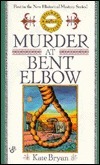 Murder at Bent Elbow by Kate Bryan