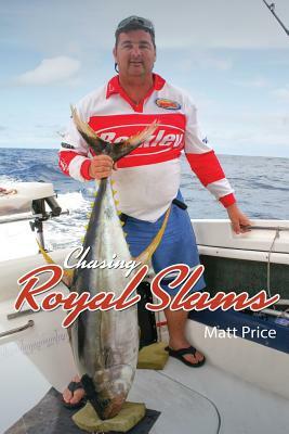 Chasing Royal Slams by Matt Price