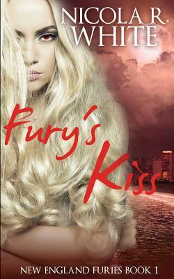 Fury's Kiss: New England Furies Book 1 by Nicola R. White