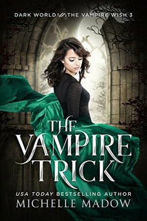 The Vampire Trick by Michelle Madow