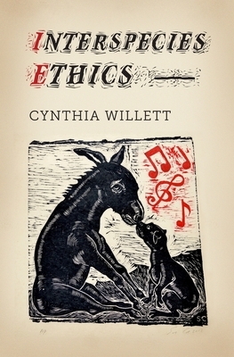 Interspecies Ethics by Cynthia Willett