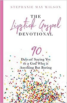 The Lipstick Gospel Prayer Journal by Stephanie May Wilson