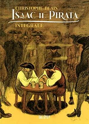 Isaac il Pirata. Integrale by Christophe Blain