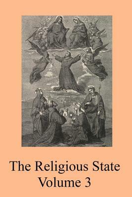 The Religious State: A Digest of the Doctrine of Suarez, Contained In His Treatise "De Statu Religionis" by Willliam Humphrey Sj