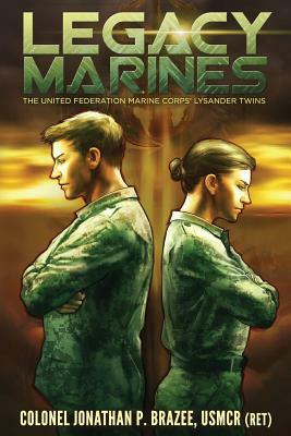 Legacy Marines by Jonathan P. Brazee