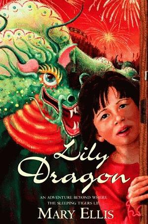 Lily Dragon by Mary Ellis