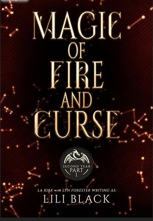 Magic of Fire and Curse: Year Two Part One by AS Oren, Lyn Forester, LA Kirk, Lili Black