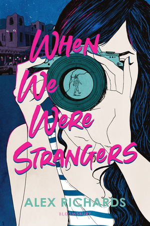 When We Were Strangers by Alex Richards