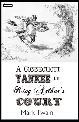 A Connecticut Yankee in King Arthur's Court annotated by Mark Twain