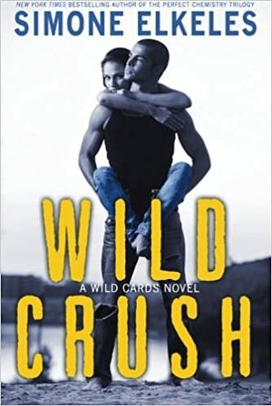 Wild Crush by Simone Elkeles