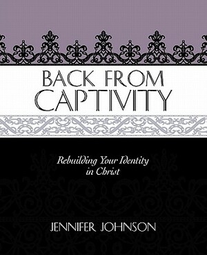 Back from Captivity by Jennifer Johnson
