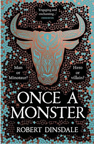 Once A Monster by Robert Dinsdale