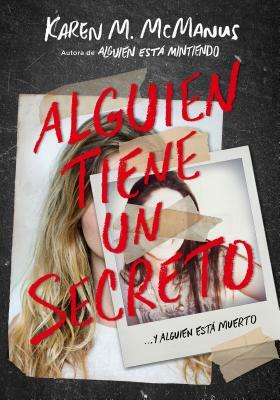 Alguien tiene un secreto by Karen M. McManus