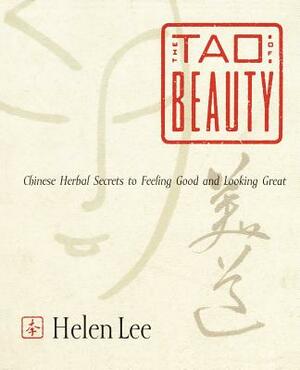 The Tao of Beauty by Helen Lee