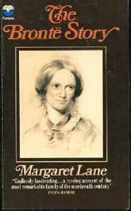 The Bronte Story: A Reconsideration of Mrs Gaskell's Life of Charlotte Bronte by Margaret Lane