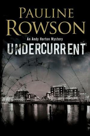 Undercurrent by Pauline Rowson